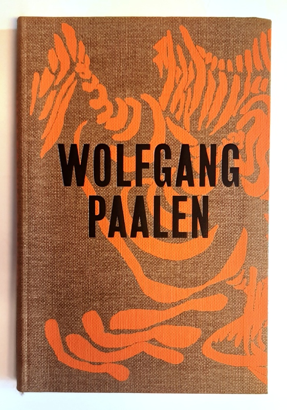 PAALEN - Rolling, Stella (Vorwort)  Wolfgang Paalen. Der österreichische Surrealist in Paris und Mexiko. 