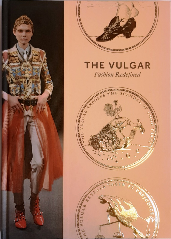 McCarthy, Jane Alison und Sinéad (ed.)  THE VULGAR. Fashion Redefined. 
