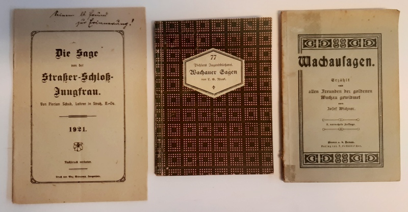 Wachausagen -  2 Bände + Die Sage von der Straßer-Schloß-Jungfrau 1921. 