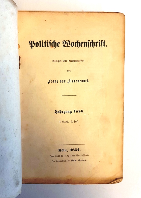 Florencourt, Franz von  Politische Wochenschrift. Redigirt und herausgegeben von Franz von Florencourt. Jahrgang 1854. 1. Band. 1.-20. Heft. 