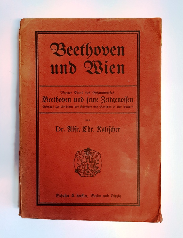 Beethoven - Kalischer, Alfr. Chr.  Beethoven und Wien. 