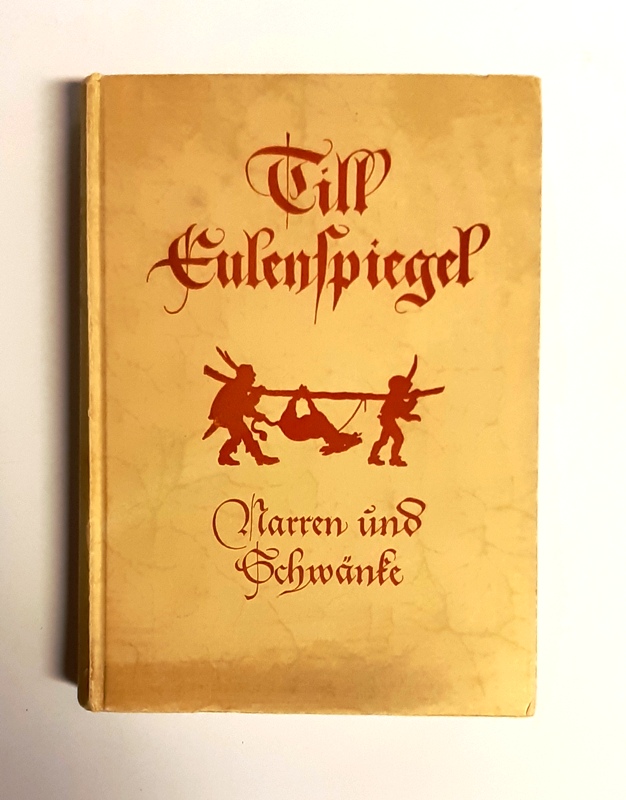 Scholz, Wilhelm von (Hg.)  Till Eulenspiegel. Narren und Schwänke. In neuer Bearbeitung herausgegeben von Wilhelm von Scholz. 