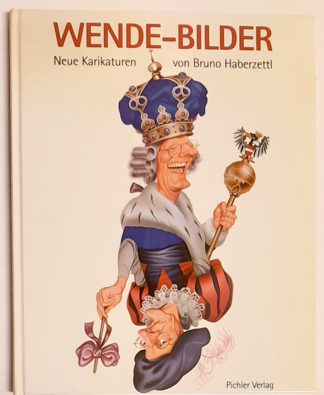 Haberzettl, Bruno  WIDMUNGSEXEMPLAR - Wende-Bilder. Neue Karikaturen. 