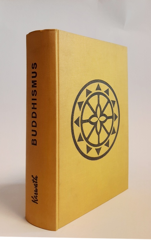 Karwath, Walter  Buddhismus für das Abendland. Freiheit durch Erkenntnis. Eine in drei Teile gegliederte Arbeit über Buddhismus. 3 Bände in 1 Band. 