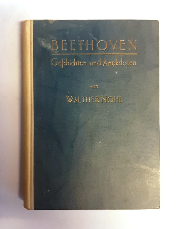 Beethoven - Nohl, Walther  Beethoven. Geschichten und Anekdoten. 