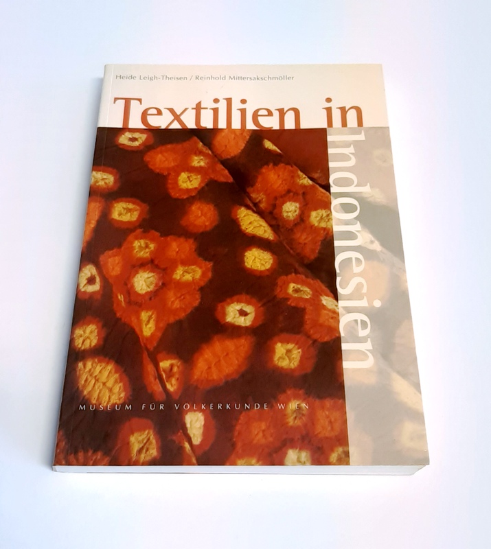 Leigh-Theisen, Heide / Mittersakschmöller, Reinhold  Lebensmuster. Textilien in Indonesien. 