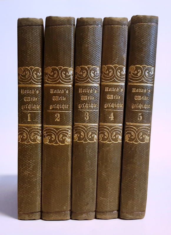 Rotteck, Karl von  Allgemeine Weltgeschichte für alle Stände, von den frühesten Zeiten bis zum Jahr 1840, mit Zugrundelegung seines größeren Werkes. Komplett in 5 Bänden. 