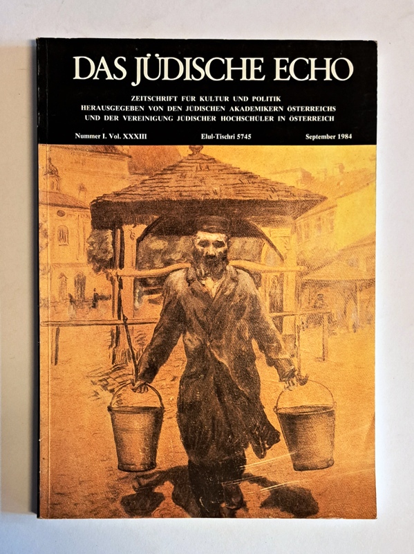 Jüdische Akademiker Österreichs und Vereinigung jüdischer Hochschüler in Österreich (Hg.)  Das Jüdische Echo. Zeitschrift für Kultur und Politik ( Vol. XXXIII, September 1984. 