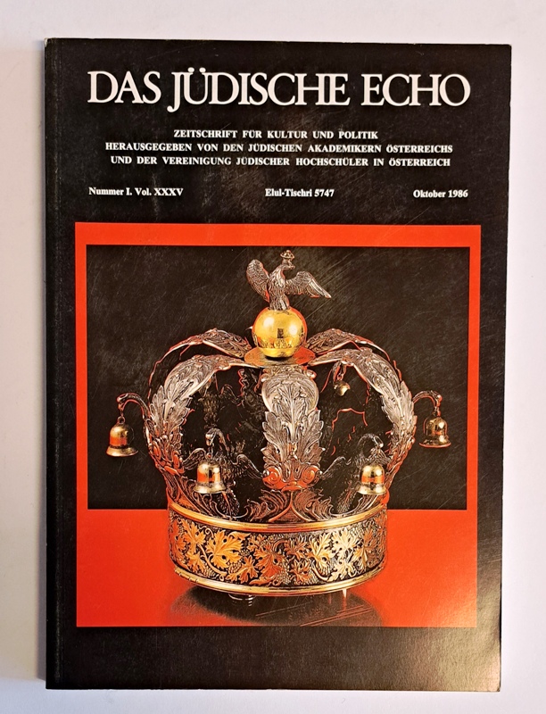 Jüdische Akademiker Österreichs und Vereinigung jüdischer Hochschüler in Österreich (Hg.)  Das Jüdische Echo. Zeitschrift für Kultur und Politik ( Vol. XXXV, Oktober 1986. 