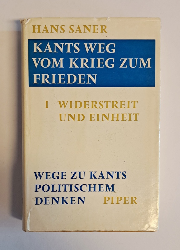 Saner, Hans  Widerstreit und Einheit. Wege zu Kants politischem Denken. 