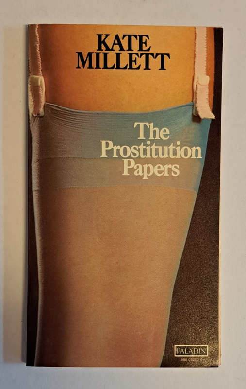 Millett, Kate  The Prostitution Papers. 