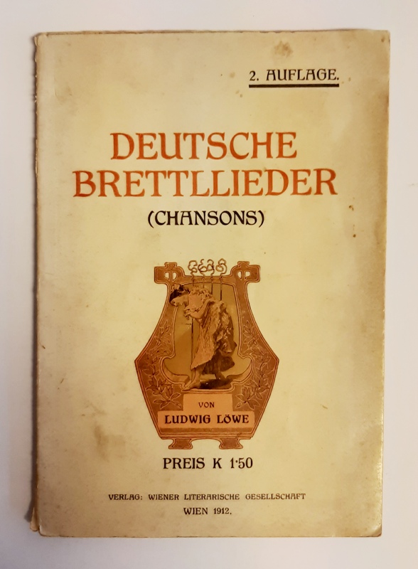 Löwe, Ludwig  Neue Deutsche Brettllieder (Chansons). Ernstes und Heiteres fürs Kabarett. 2. Auflage. 