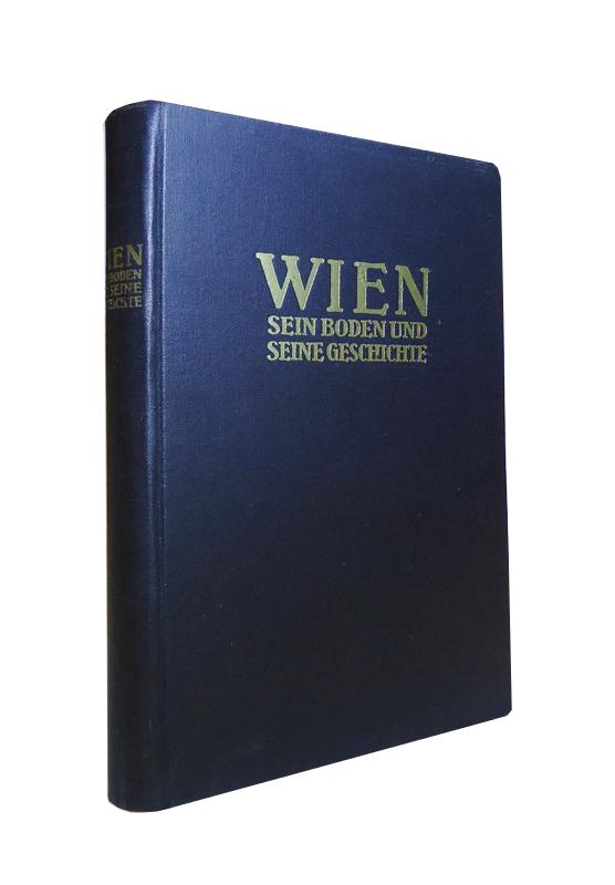 Abel, Othenio  Wien, sein Boden und seine Geschichte. Vorträge. 