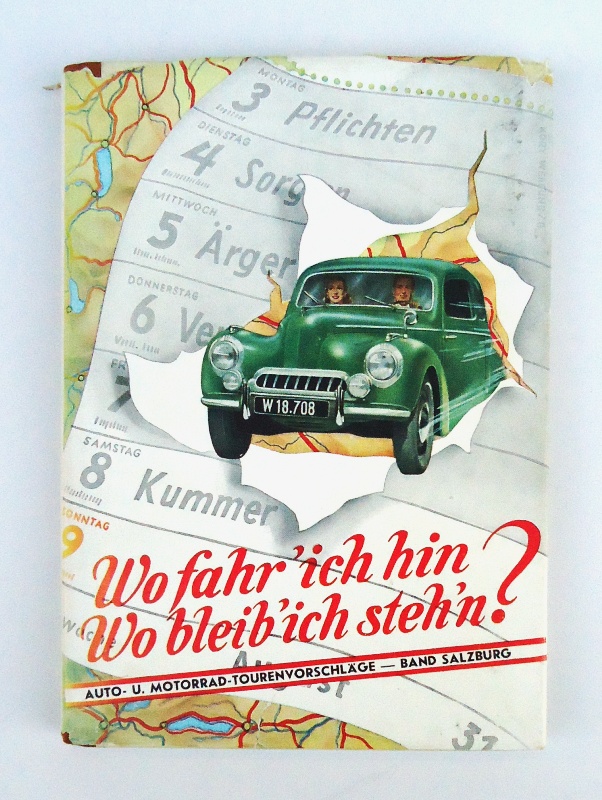 Slapak, Hans  Wo fahr ich hin - Wo bleib ich stehn? Band Salzburg. Tourenvorschläge für Auto und Motorrad. 