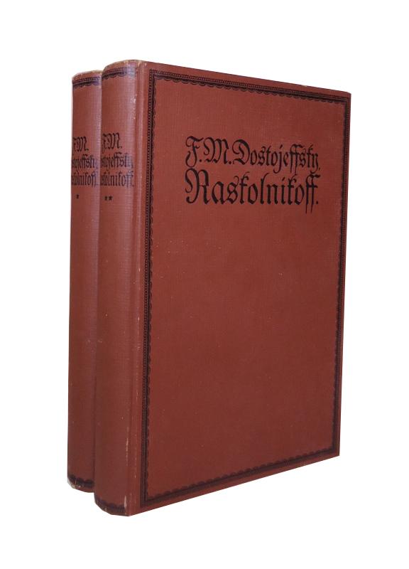 Dostojewski, F. M.  Raskolnikoff (Verbrechen und Heimsuchung). 2 Bände. 