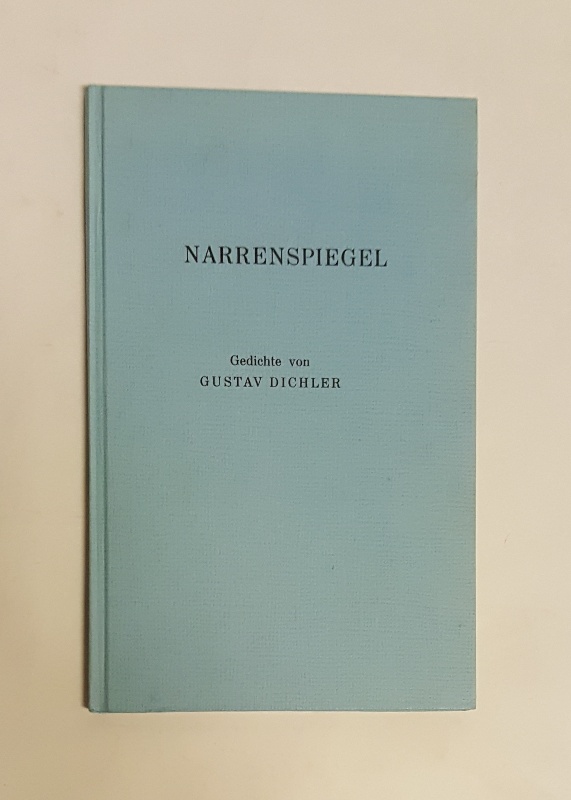 Dichler, Gustav  Narrenspiegel. Gedichte. 