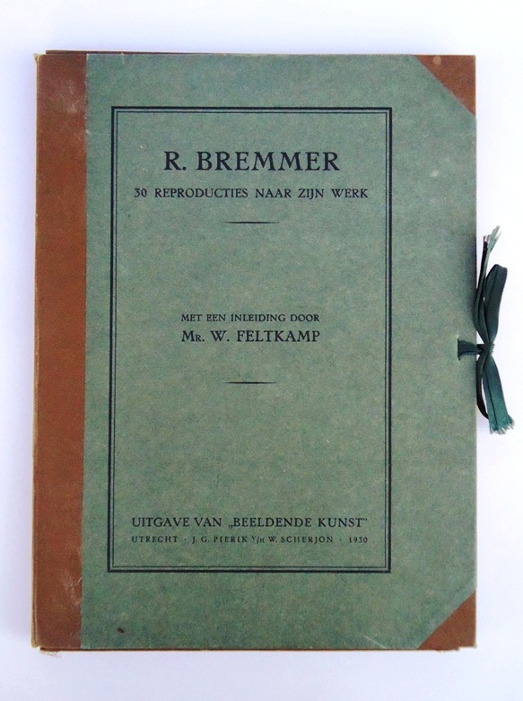 Bremmer, Rudolf / Feltkamp, Mr. W.  R. Bremmer. 30 Reproducties naar zijn werk. Met een inleiding door Mr. W. Feltkamp. 