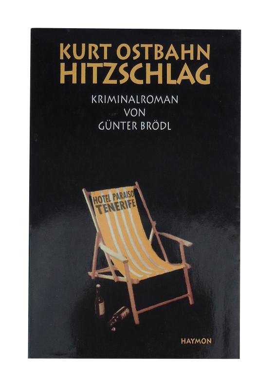 Ostbahn, Kurt  HITZSCHLAG. Kriminalroman. 