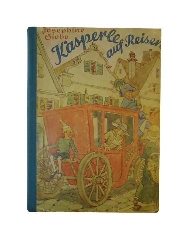 Siebe, Josephine  Kasperle auf Reisen. Eine lustige Geschichte. 49.-58. Auflage. 