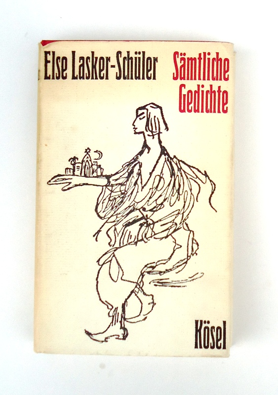 Lasker-Schüler, Else  Sämtliche Gedichte. Herausgegeben von Friedhelm Kemp. 