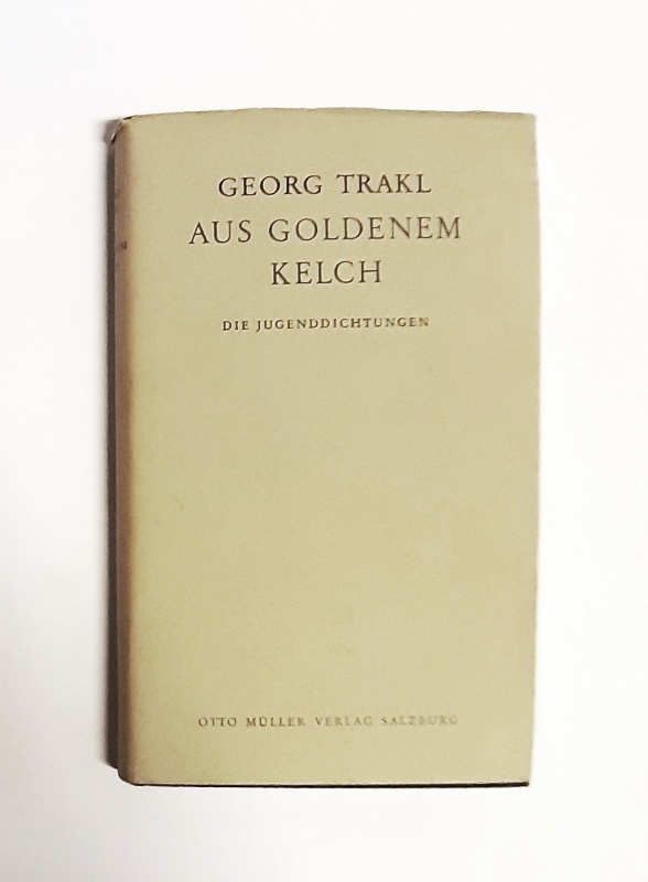 Trakl, Georg  Aus goldenem Kelch. Die Jugenddichtungen. 7. Auflage. 