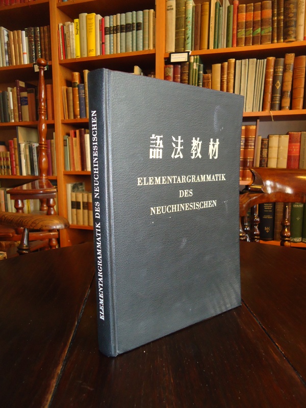 Piasek, Martin  Elementargrammatik des Neuchinesischen. Deutsche Fassung des grammatischen Lehrbuches der Universität Peking. 