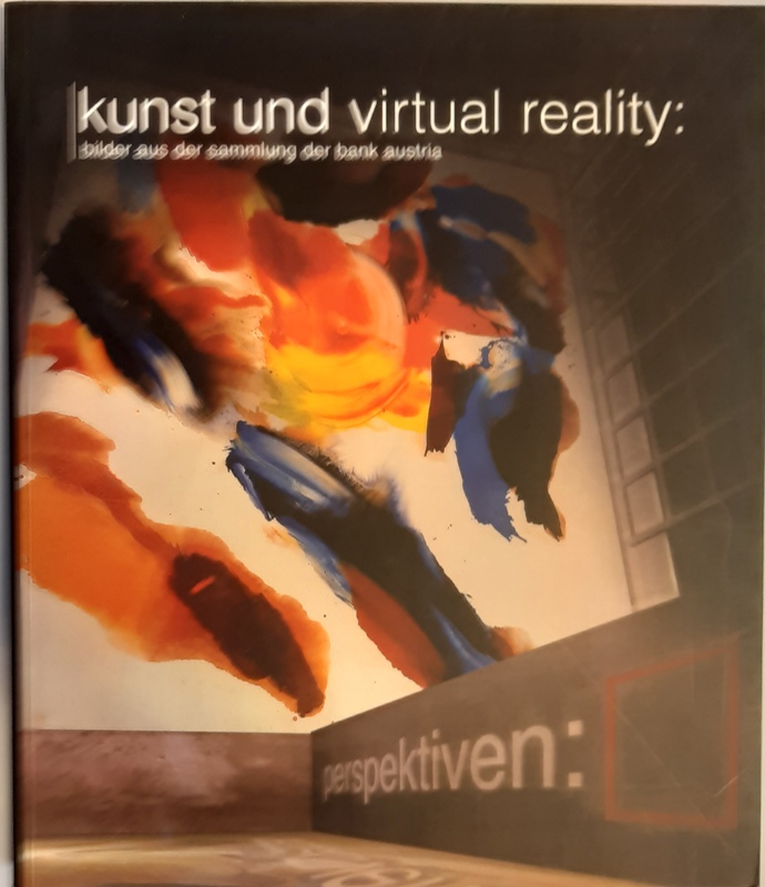   Perspektiven: Kunst und Virtual Reality - Bilder aus der Sammlung der Bank Austria. Mit einer CD-Rom. 