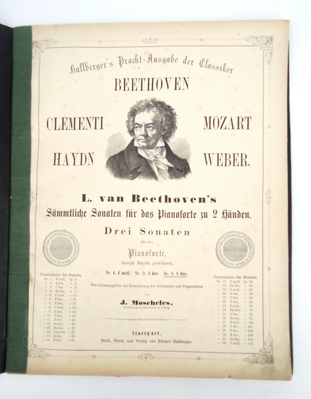 Beethoven, Ludwig van  Sämmtliche Sonaten für das Pianoforte zu 2 Händen. Drei Sonaten für das Pianoforte, Joseph Haydn gewidmet. Nr. 1. F moll. Nr. 2. A dur. Nr. 3. C dur. Neu herausgeg. mit Bezeichnung des Zeitmasses und Fingersatzes von J. Moscheles. 