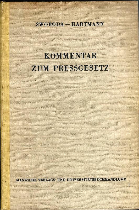 Swoboda, Enrst  Kommentar zum Preßgesetz. 2. Auflage. Neu bearbeitet von Rudolf Hartmann. 