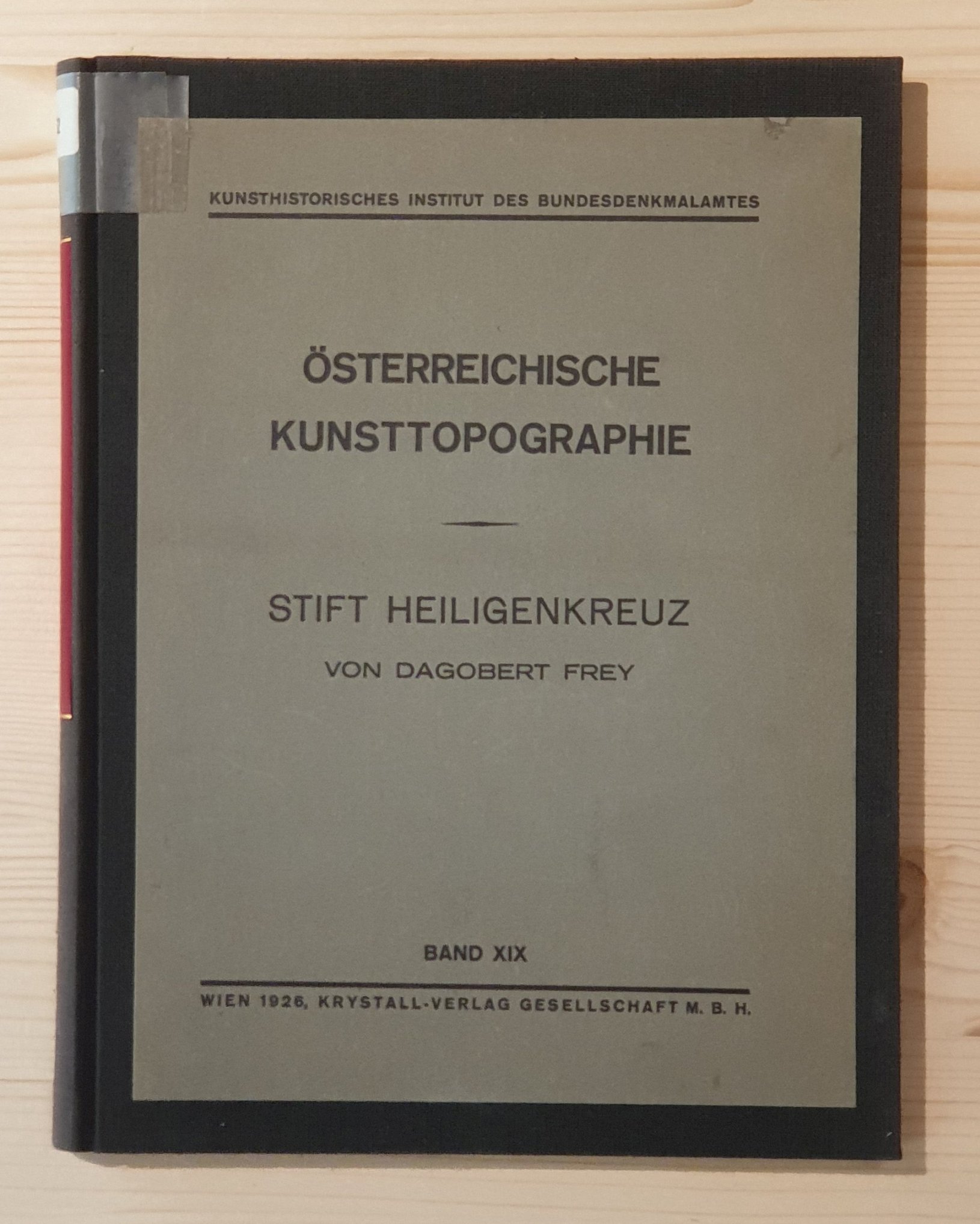 Frey, Dagobert und Karl Grossmann:  Die Denkmale des Stiftes Heiligenkreuz. 