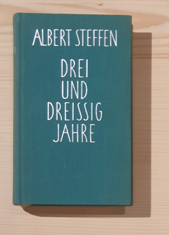 Steffen, Albert:  Drei und Dreissig Jahre. 