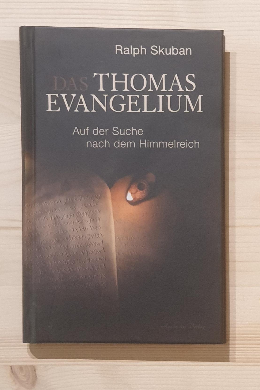 Skuban, Ralph:  Das Thomas-Evangelium : auf der Suche nach dem Himmelreich. 