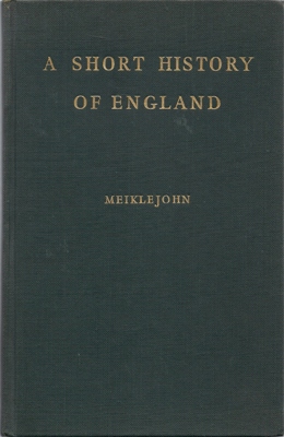 K. J. Revell and G. R. Cross (revised by) / Meiklejohn  Meiklejohn - A Short History of England 2000 BC to AD 1957 