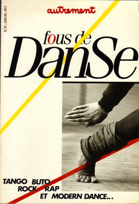 Lambert, Elisabeth  Fous de Danse - Tango, Buto, Modern Dance - Autrement No. 51 Juin 1983 