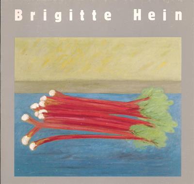 Wirth, Günther (Einführung)  Brigitte Hein - Ausstellungakatalog (18.1. bis 16.2.1986) 
