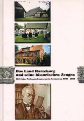 Frimodig, Heidemarie  Das Land Ratzeburg und seine historischen Zeugen - 100 Jahre Volkskundemuseum in Schönberg 1903-2003 