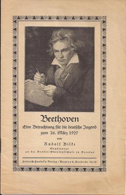 Bilke, Rudolf (Studienrat an der Bender-Oberrealschule zu Breslau)  Beethoven - Eine Betrachtung für die deutsche Jugend zum 26. März 1927 