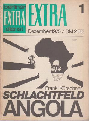Kürschner, Frank  Schlachtfeld Angola - EXTRA 1 Dezember 1975 