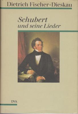 Fischer-Dieskau, Dietrich  Schubert und seine Lieder 