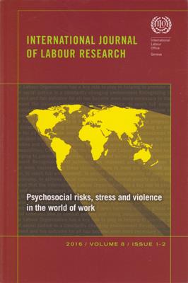 International Journal of Labour Research - IJLR  Psychosocial risks, stress and violence in the world of work - International Journal of Labour Research - Volume 8 Issue 1-2 