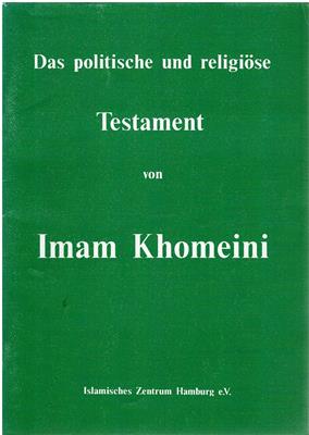 Imam Khomeini  Das politische und religiöse Testament von Imam Khomeini 