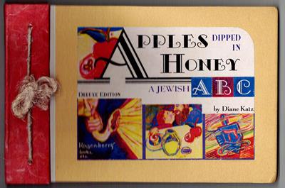 Katz, Diane  Apples dipped in Honey - A Jewish ABC 