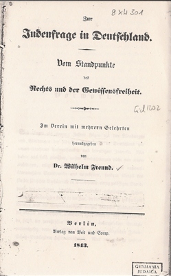 Freund, Wilhelm (Hrsg. im Verein mit mehreren Gelehrten)  Zur Judenfrage in Deutschland - Vom Standpunkte der Rechts- und Gelehrtenfreiheit (Kopie) 