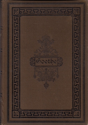 Goethe, Johann Wolfgang von  Goethes sämmtliche Werke in sechs Bänden (Vollständige Ausgabe in sechs Bänden) 