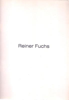 Seuren, Maria und Günter Stachowsky (Text) / Mesli, Andres (Fotos)  Reiner Fuchs - Bilder 1997-2000 