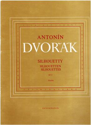 Sourek, Otakar / Antonin Dvorak  Antonin Dvorak - Silhouetty-  Silhouetten - Silhouettes OP. 8 Piano Gesamtausgabe 