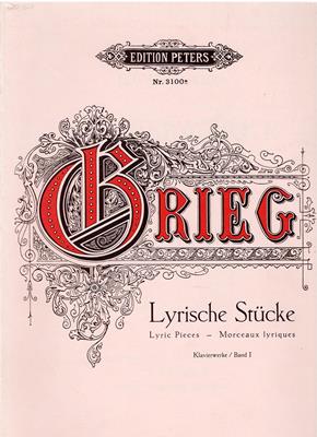 Grieg, Edvard  Edvard Grieg - Lyrische Stücke - Klavierwerke / Band I 