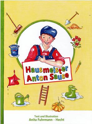 Fuhrmann-Hecht, Anita  Hausmeister Anton Sause 