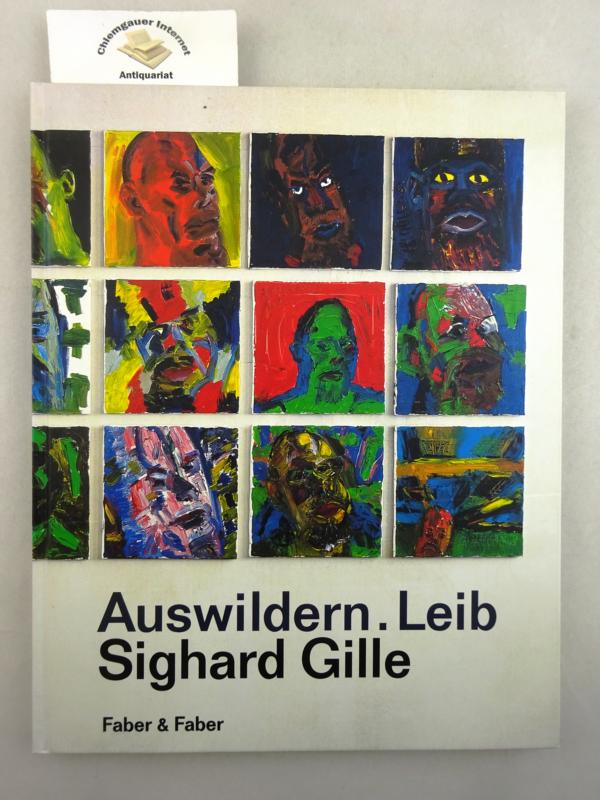 Gille, Sighard und Ferdinand Ullrich ( Hrsg.):  Auswildern. Leib. 