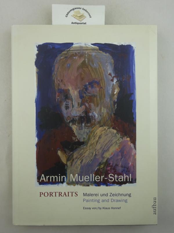 Mueller-Stahl, Armin und Klaus Honnef:  Portraits : Malerei und Zeichnung. 